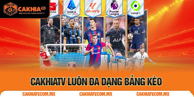 Cakhiatv luôn đa dạng bảng kèo tới người dùng