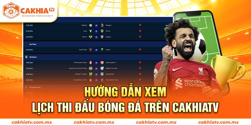Hướng dẫn xem lịch thi đấu bóng đá trên Cakhiatv